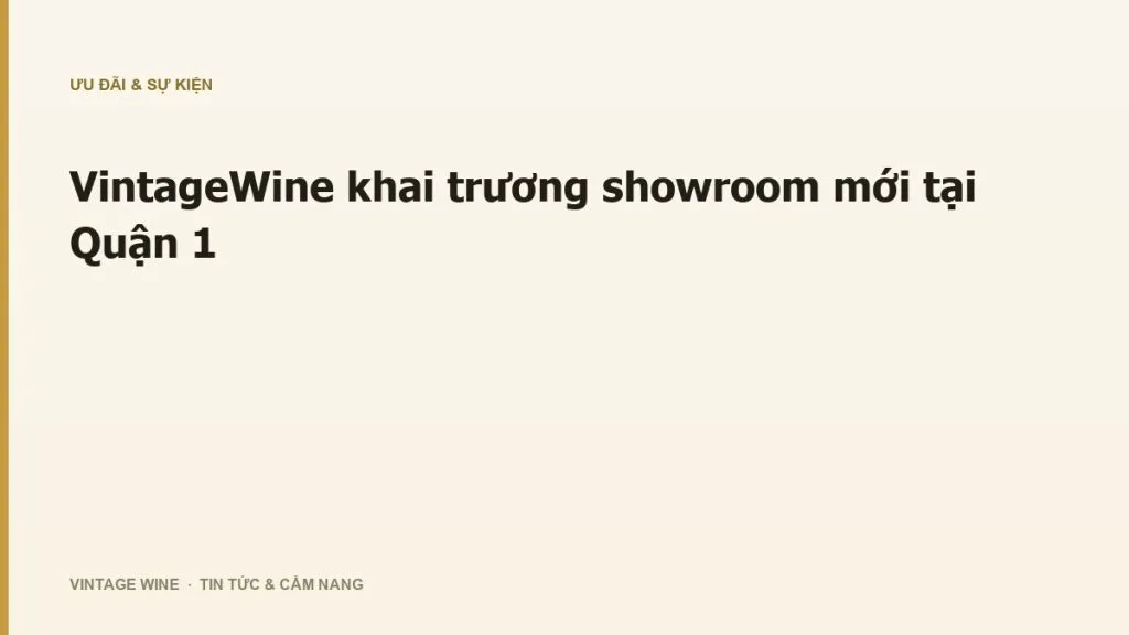 VintageWine khai trương showroom mới tại Quận 1