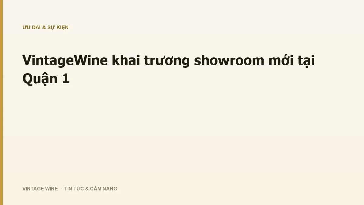 VintageWine khai trương showroom mới tại Quận 1